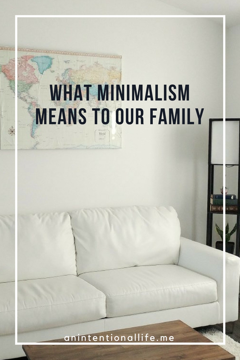 What Minimalism Means to Our Family