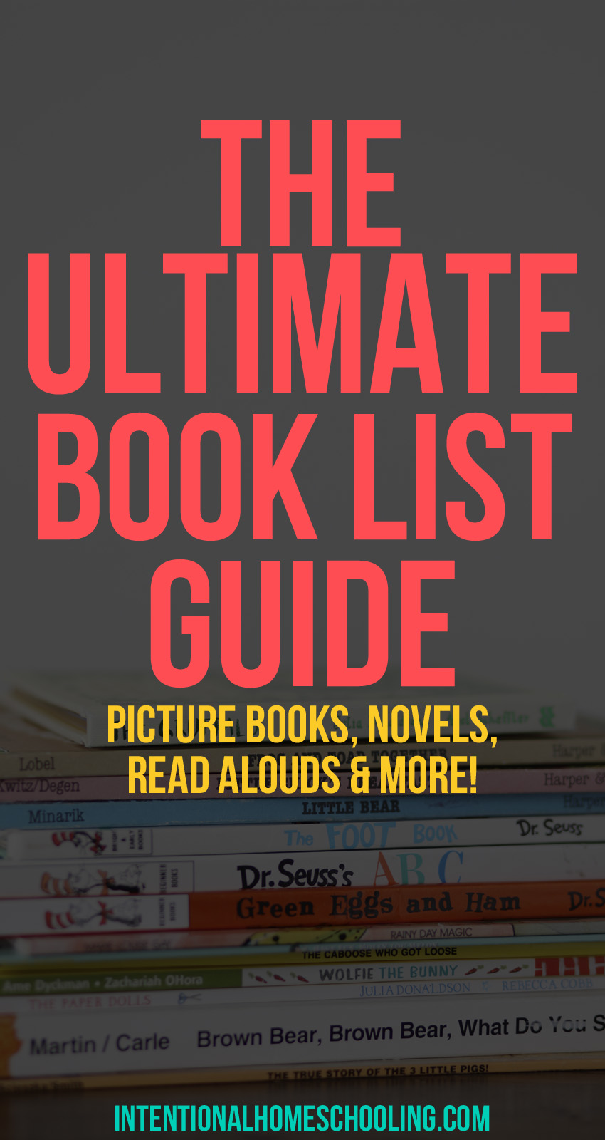 The Ultimate Book List Guide - Lists of Best Picture Books, Best Read Aloud Novels, Best Chapter Books, Best Classic Novels and More