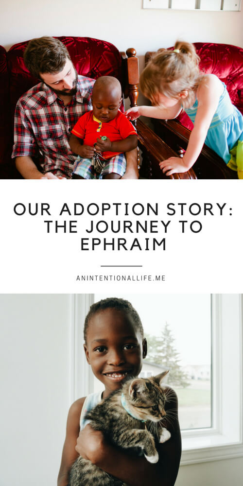 Our Adoption Story - The Journey to Ephraim