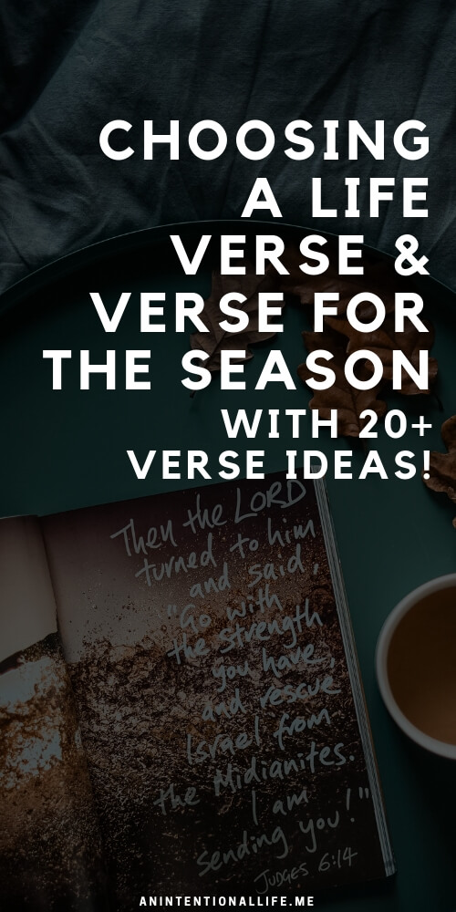 Choosing a life verse or a verse for a season, verse ideas and phone screensavers