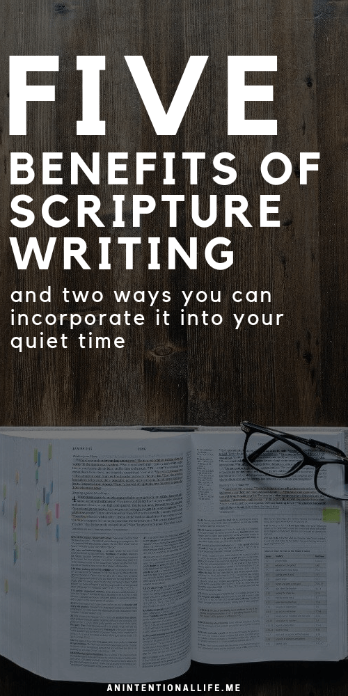 The Benefits of Writing out the Bible and a Scripture Writing Plan