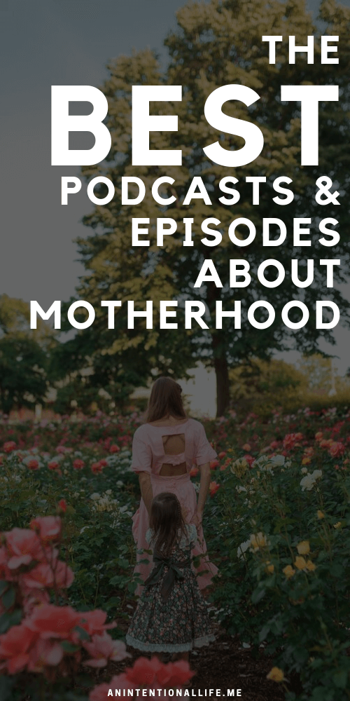 The Best Parenting and Motherhood Podcasts and Episodes - Gospel Centered Podcasts for Christian Moms