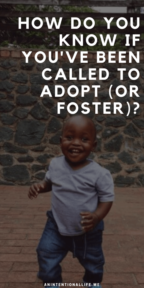 Adoption Awareness Month - How Do You Know if You've Been Called to Adopt (or Foster)?