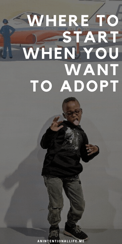 Where to Start When You are Thinking About Adopting - domestic adoption and international adoption
