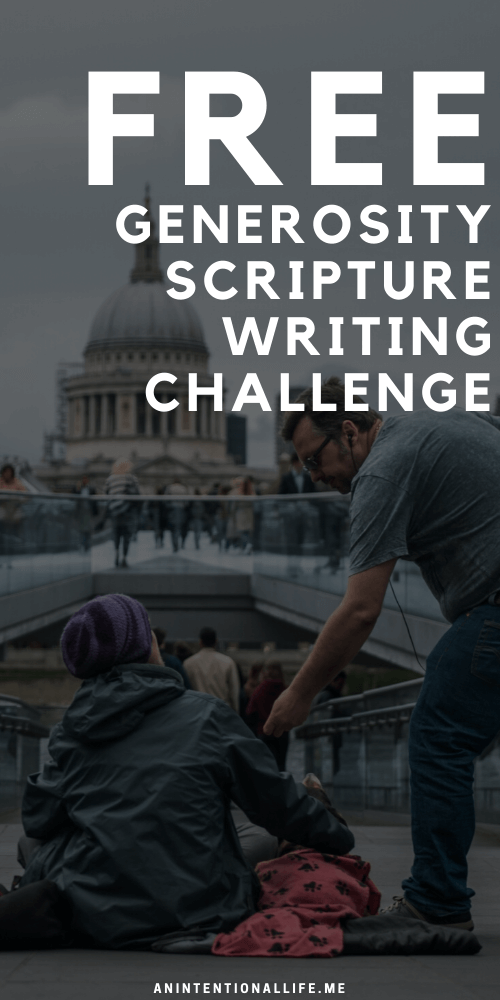 Generosity Monthly Scripture Writing Challenge - Bible verses about giving, money and generosity