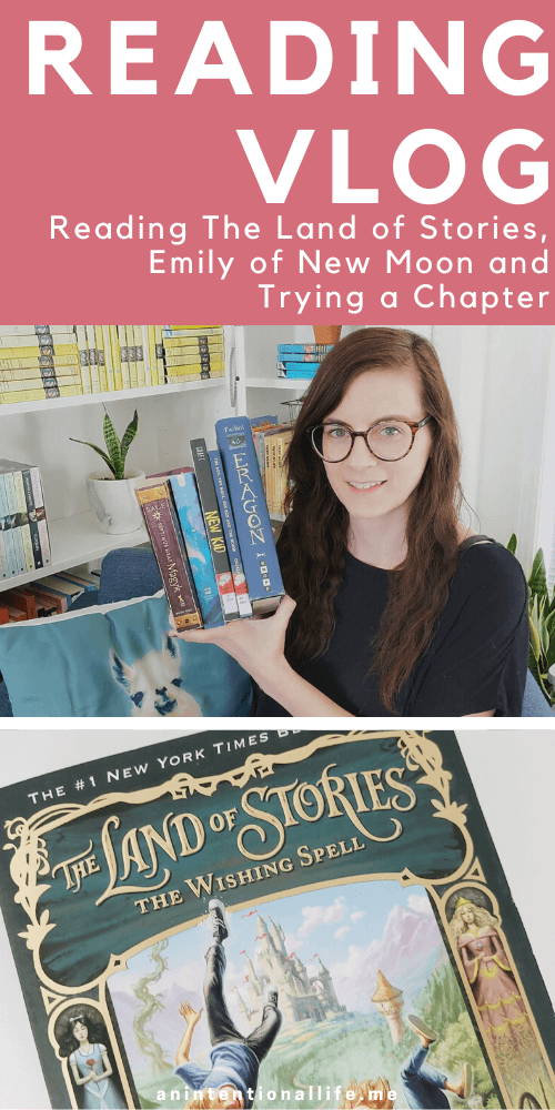 Reading Vlog - Middle Grade March, Classics, Emily of New Moon and The Land of Stories