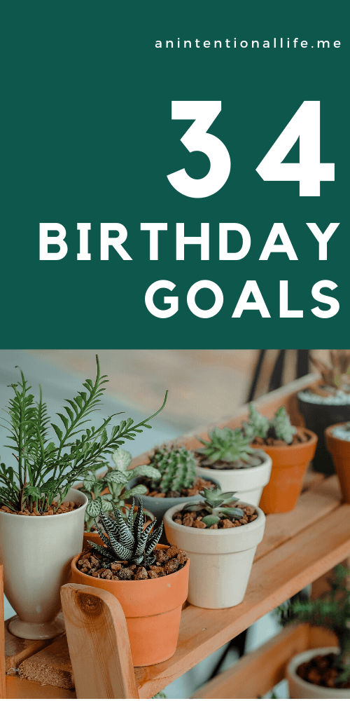 34 Birthday Goals While 34