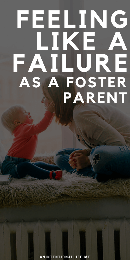 Feeling Like a Failure as a Foster Parent