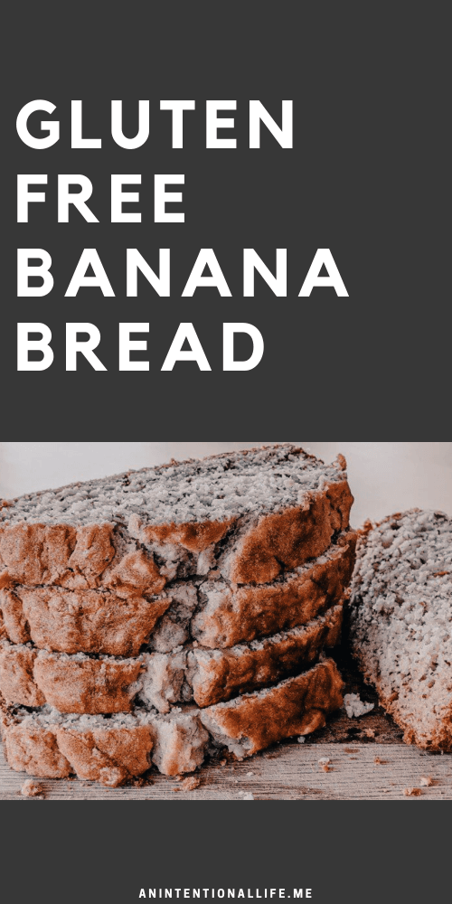 Gluten Free Banana Bread - The Best You'll Ever Have