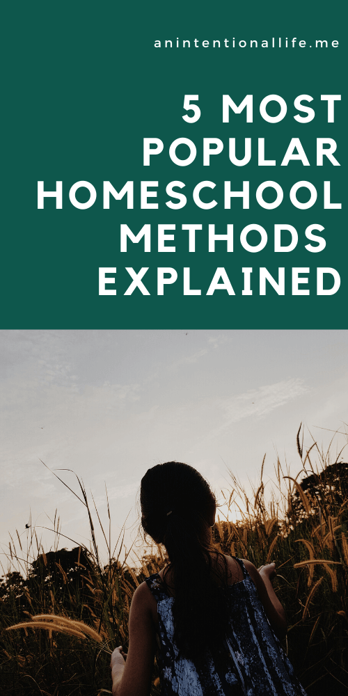 The 5 Most Popular Homeschool Methods and Styles Explained