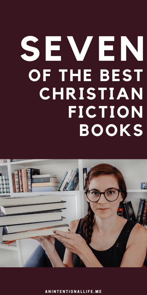 The Best Christian Fiction Book Recommendations: Seven of the Best Christian Fiction Books I have Read in the Last Year