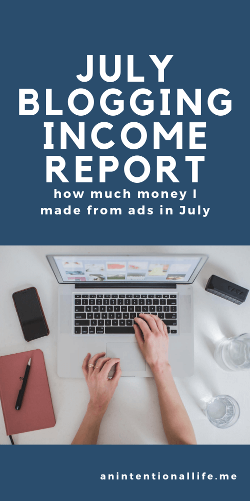 How Much I Made From My Blog: July income report: how much I made in ads in the month of July