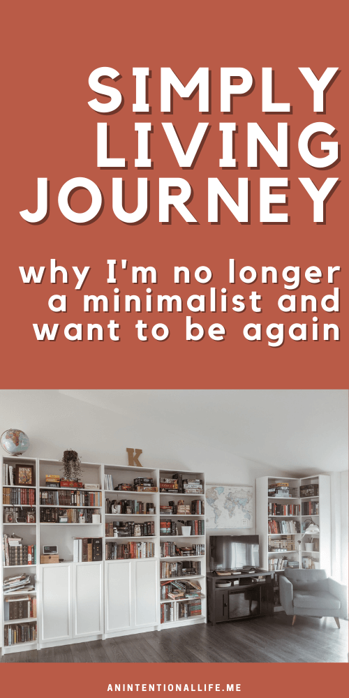 My Minimalism Journey - why I'm not a minimalist anymore and why I want to be a minimalist again